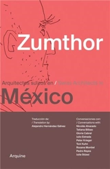 Zumthor in Mexico : Swiss Architects in Mexico - Peter Zumthor