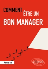 Comment être un bon manager - Patrice Ras