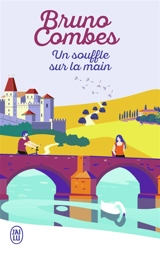 Un souffle sur la main - Bruno Combes