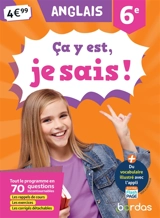 Ca y est, je sais ! anglais 6e : tout le programme en 70 questions incontournables : les rappels de cours, les exercices, les corrigés détachables - Nicole Gandilhon