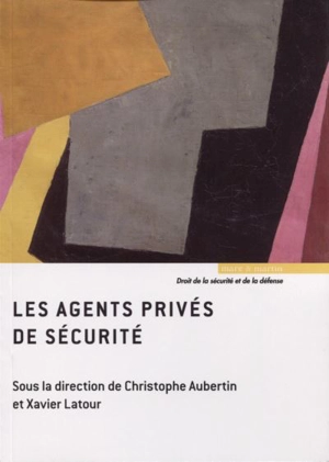 Les agents privés de sécurité