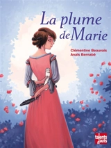 La plume de Marie - Clémentine Beauvais