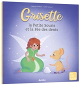 Grisette la petite souris et la fée des dents - Natacha Godeau