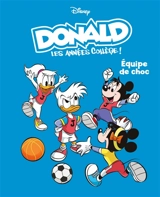 Donald : les années collège !. Vol. 2. Equipe de choc - Francesco Artibani