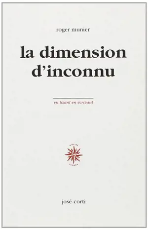 La dimension d'inconnu - Roger Munier