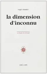 La dimension d'inconnu - Roger Munier