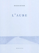 L'aube - Roger Munier
