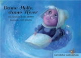 Dame Holle, dame Hiver - Jacob Grimm