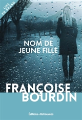 Nom de jeune fille - Françoise Bourdin