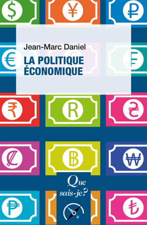 La politique économique - Jean-Marc Daniel