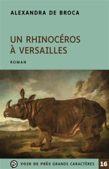 Un rhinocéros à Versailles - Alexandra de Broca