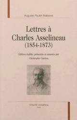 Lettres à Charles Asselineau : 1854-1873 - Auguste Poulet-Malassis