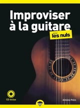 Improviser à la guitare pour les nuls - Antoine Polin