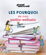 Les pourquoi de mes petits-enfants - Claire Tabarly Perrin