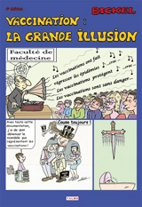 Vaccination : la grande illusion - René Bickel