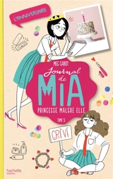 Journal de Mia, princesse malgré elle. Vol. 5. L'anniversaire - Meg Cabot