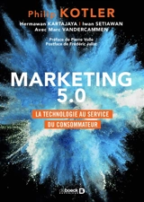 Marketing 5.0 : la technologie au service du consommateur - Philip Kotler