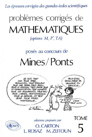 Problèmes corrigés de mathématiques posés au concours de Mines-Ponts : options M, P', TA : 1990-1991 - Olivier Carton