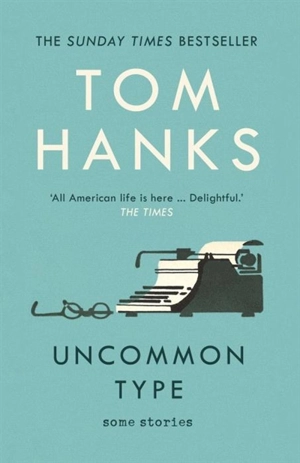 Uncommon Type - Tom Hanks