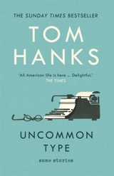 Uncommon Type - Tom Hanks