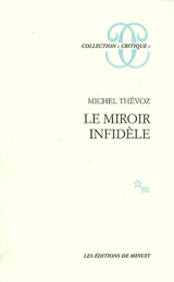 Le miroir infidèle - Michel Thévoz