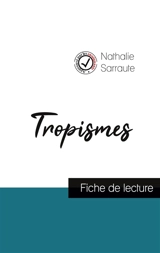 Tropismes de Nathalie Sarraute (fiche de lecture et analyse complète de l'oeuvre) - Nathalie Sarraute