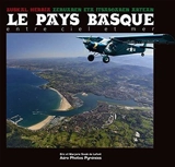 Le Pays basque : entre ciel et mer - Eric Soulé de Lafont