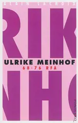 Ulrike Meinhof : 68-76 RFA - Alain Lacroix