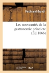 Les nouveautés de la gastronomie princière - Ferdinand Grandi