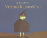Vèzmô la sorcière - Geoffroy de Pennart