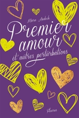Premier amour et autres perturbations - Mara Andeck