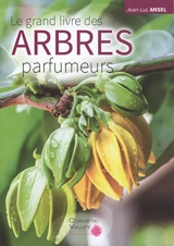 Les arbres parfumeurs - Jean-Luc Ansel