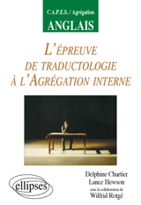 L'épreuve de traductologie à l'agrégation interne d'anglais - Delphine Chartier