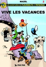 Les aventures de Fleurdelys et Patacrac. Vol. 2. Vive les vacances - Mazel