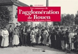 Les communes de l'agglomération de Rouen. Vol. 2. De Maromme à Ymare - Guy Pessiot
