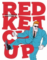 Red Ketchup : intégrale. - Réal Godbout
