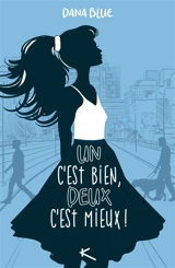Un c'est bien, deux c'est mieux ! - Dana Blue