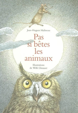 Pas si bêtes les animaux - Jean-Hugues Malineau
