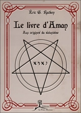 Le livre d'Aman : aux origines du satanisme - Eric G. Racken