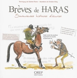 Brèves de haras : savoureuses histoires d'écuries - Tanneguy de Sainte-Marie