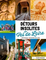 Détours insolites en Val de Loire - Sébastien Drouet