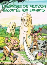 L'histoire de Filitosa racontée aux enfants - Lisa d' Orazio