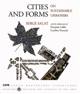 Cities and forms : on sustainable urbanism - Serge Salat