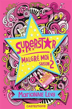 Superstar malgré moi !. Vol. 2 - Marianne Levy