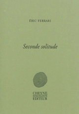 Seconde solitude - Eric Ferrari