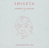 Les carnets d'atelier du peintre japonais Ryoichi Shigeta - Ryoichi Shigeta