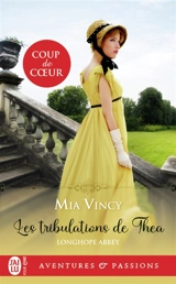Longhope abbey. Vol. 1. Les tribulations de Thea - Mia Vincy