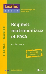 Régimes matrimoniaux et PACS : licence, master : en fiches pratiques - Gulsen Yildirim