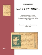 Nag ar gwenan ?... : lizherioù ar serjant L. Henrio (Loeiz Herrieu, er Barh-Labourer) d'e vaouez Loeiza er Meliner (Vedig en Evel), 1914-1919 - Loeiz Herrieu