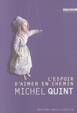 L'espoir d'aimer en chemin - Michel Quint